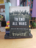 To End All Wars by Adam Hochschild