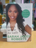 don't settle for safe by Sarah Jakes Roberts